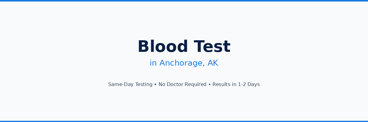 Blood Test in Anchorage, AK