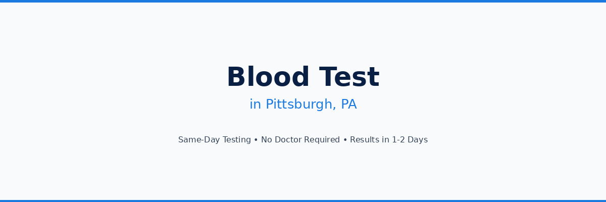 Blood Test in Pittsburgh, PA