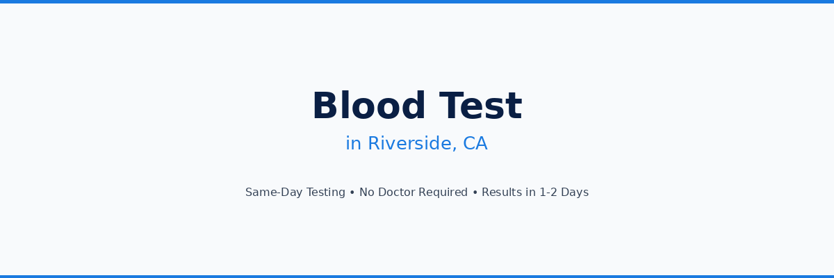 Blood Test in Riverside, CA
