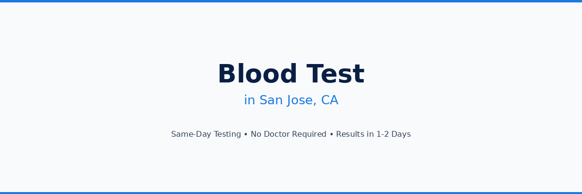 Blood Test in San Jose, CA