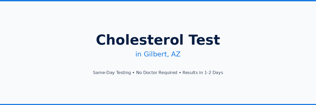 Cholesterol Testing in Gilbert, AZ