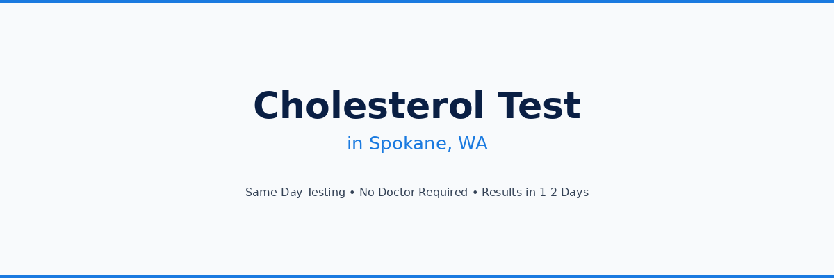 Cholesterol Testing in Spokane, WA