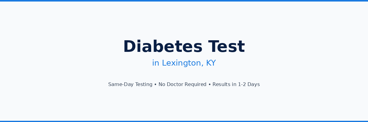 Diabetes Testing in Lexington, KY