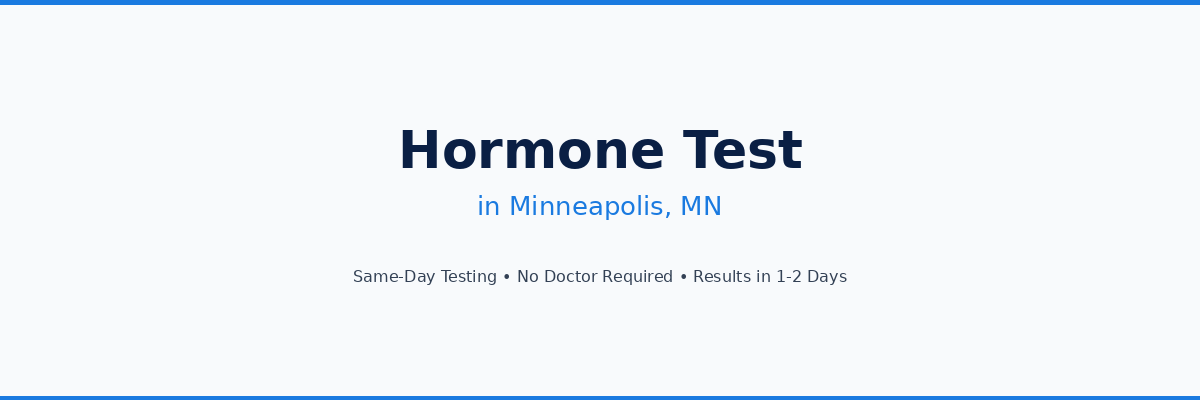 Hormone Testing in Minneapolis, MN