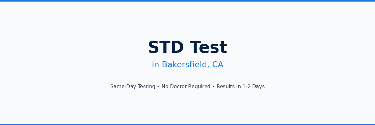 STD Testing in Bakersfield, CA