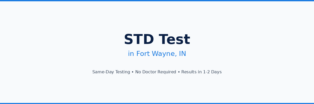 STD Testing in Fort Wayne, IN
