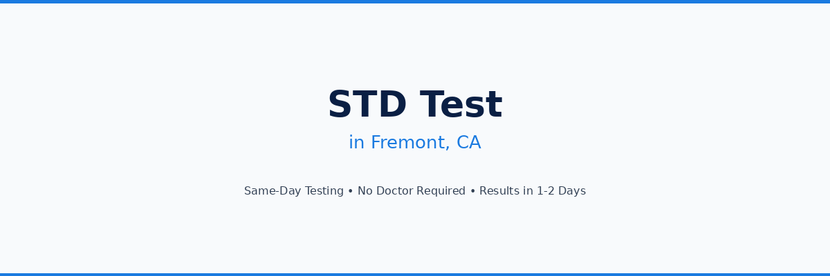 STD Testing in Fremont, CA