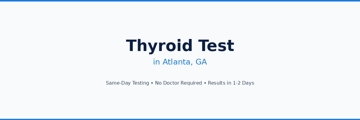 Thyroid Testing in Atlanta, GA