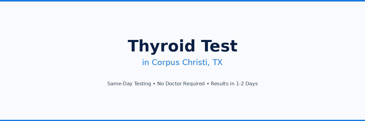 Thyroid Testing in Corpus Christi, TX