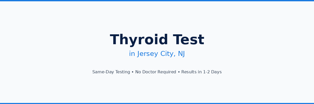Thyroid Testing in Jersey City, NJ