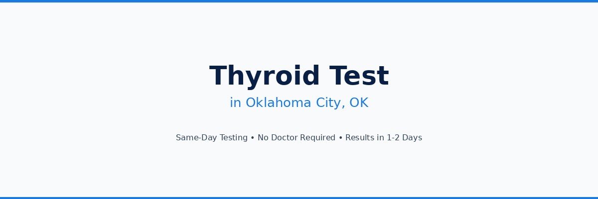 Thyroid Testing in Oklahoma City, OK