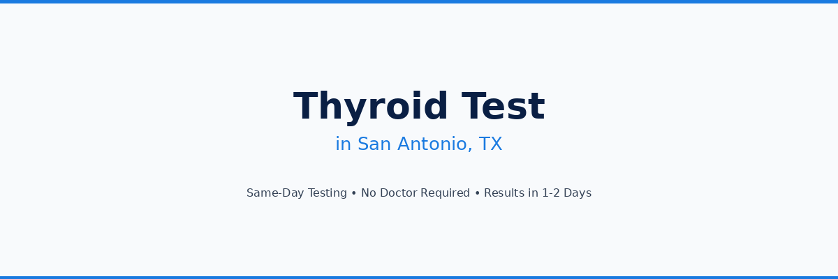 Thyroid Testing in San Antonio, TX
