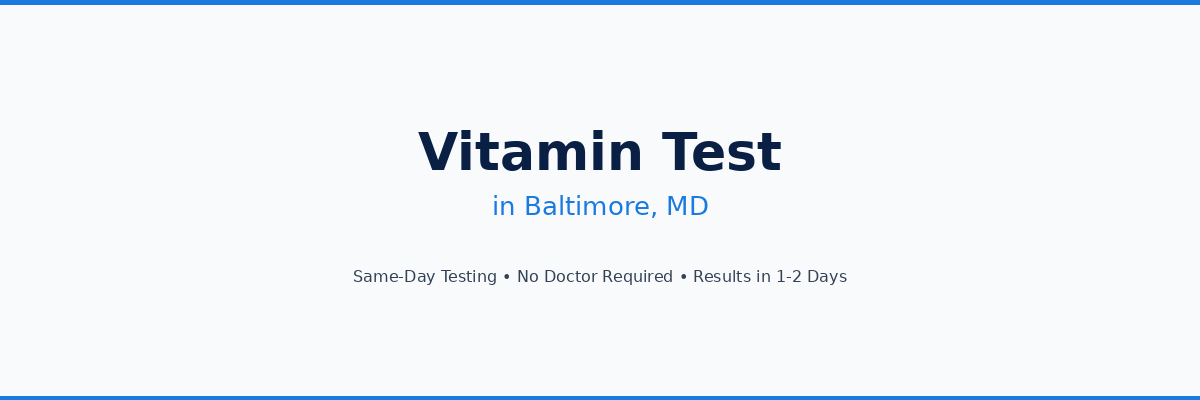 Vitamin Testing in Baltimore, MD