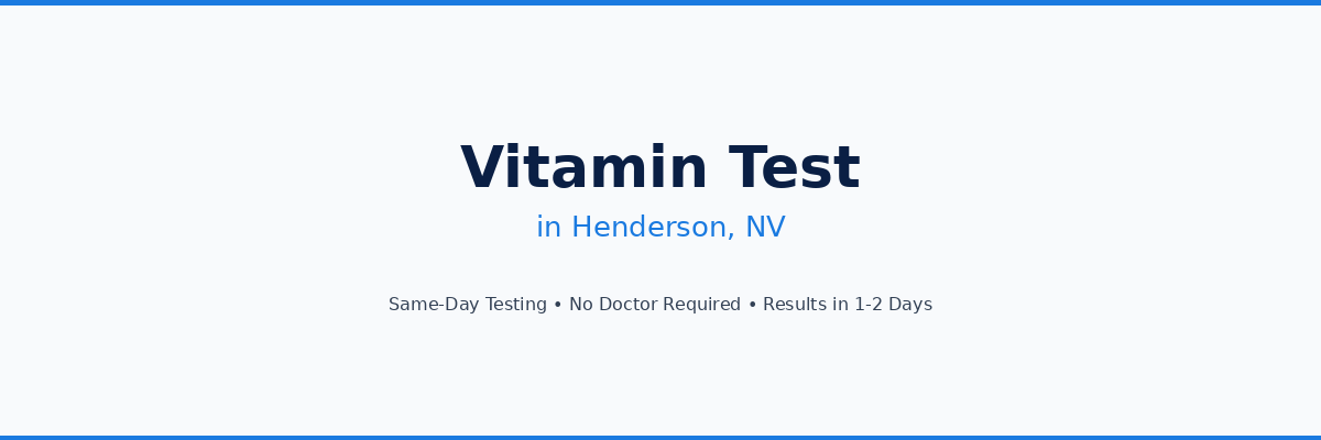 Vitamin Testing in Henderson, NV