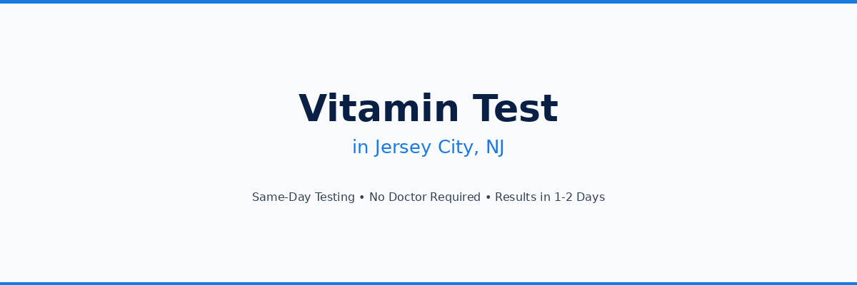 Vitamin Testing in Jersey City, NJ