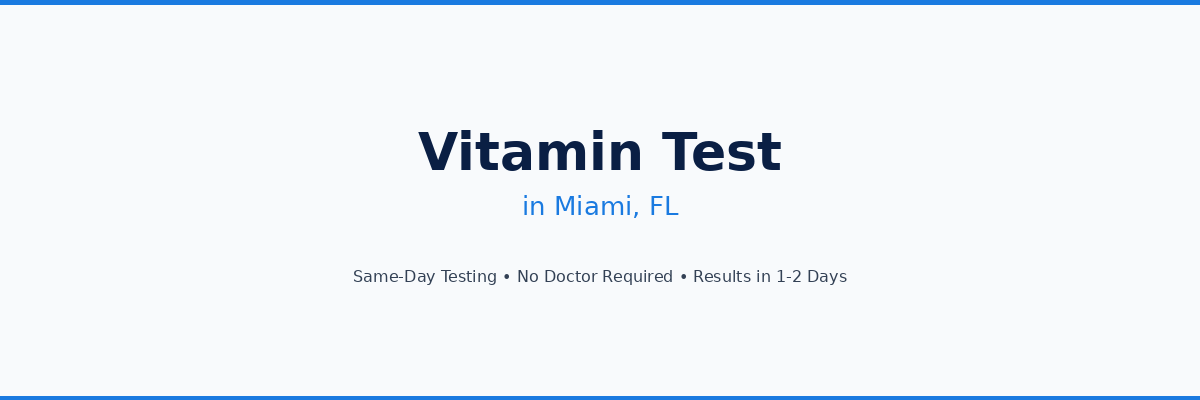 Vitamin Testing in Miami, FL