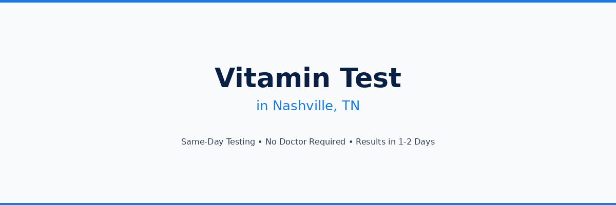 Vitamin Testing in Nashville, TN