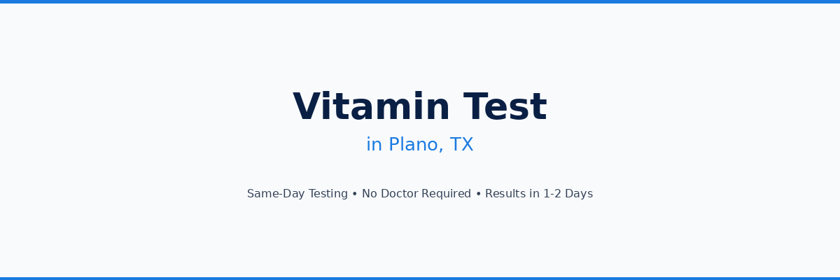 Vitamin Testing in Plano, TX