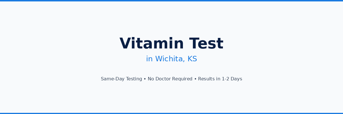 Vitamin Testing in Wichita, KS